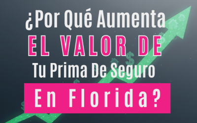 ¿Por qué aumenta el valor de tuprima de seguro en Florida?